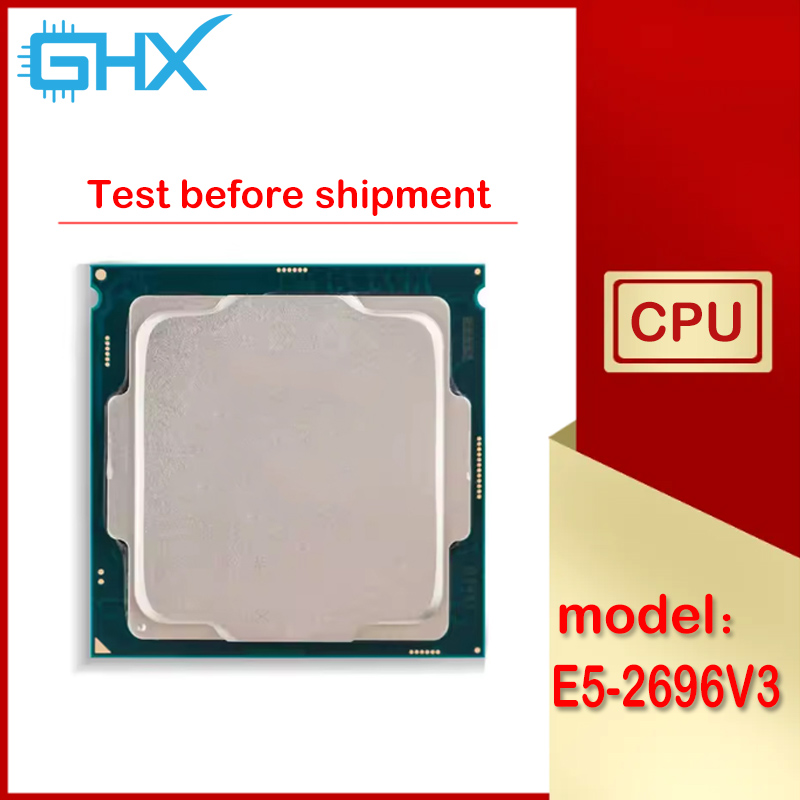 Xeon E5-2696V3 Kullanılmış E5  - E5 2696 V3 incelemesi ve fiyatı
